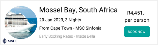 MSC Cruise to Mossel Bay from Cape Town, 3 nights 4 days departure on the 13/01/2023