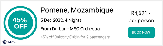 MSC Cruises to Pomene Mozambique - departure on the 23/01/2023 for 4 nights 5 days
