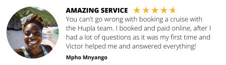 The testimonial says: You can't go wrong with booking a cruise with the Hupla Team I booked and paid online, after I had a lot of questions... 